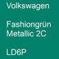 Preview: Volkswagen, Fashiongrün Metallic 2C, LD6P.